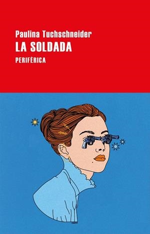 La soldada | 9788418838972 | Paulina Tuchschneider
