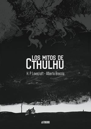 Los mitos de Cthulhu | 9788419670496 | H.P. Lovecraft ; Alberto Breccia