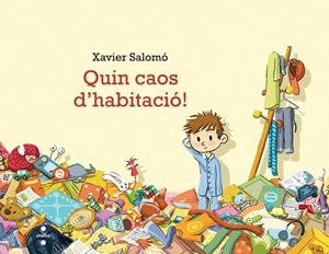 Quin caos d'habitació! | 9788466136914 | Xavier Salomó