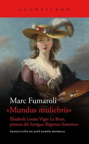 Mundus muliebris : Élisabeth Louise Vigée Le Brun | 9788419036827 | marc Fumaroli