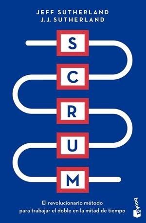 Scrum : el revolucionario método para trabajar el doble en la mitad de tiempo | 9788408246626 | Jeff Sutherland ; J.J. Sutherland
