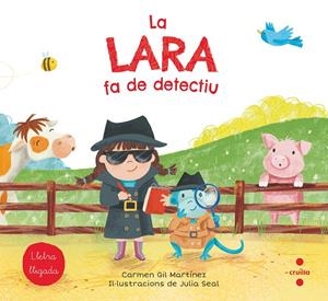 La Lara fa de detectiu | 9788466147774 | Carmen Gil Martínez ; Julia Seal