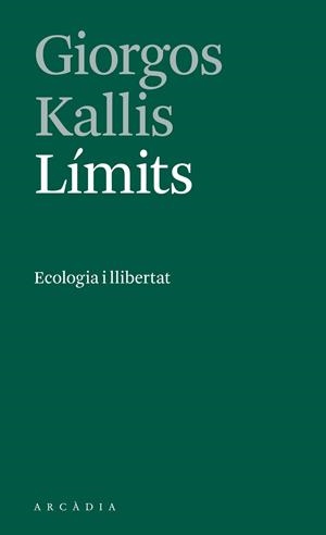Límits : ecologia i llibertat | 9788412273533 | Giorgios Kallis