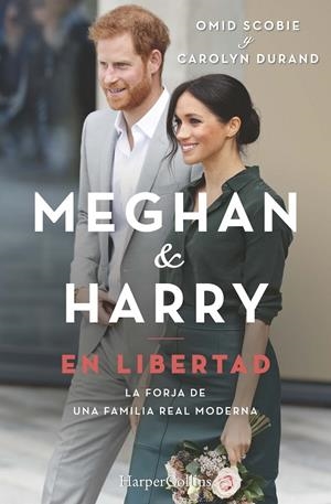 Meghan y Harry : en libertad | 9788491395607 | Omid Scobie ; Carolyn Durand