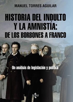 Historia del indulto y la amnistía : de los Borbones a Franco | 9788430987306 | Manuel Torres Aguilar