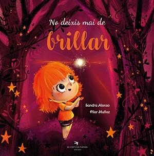 No deixis mai de brillar | 9788417756574 | Sandara Alonso Villar ; Pilar Muñoz Juez