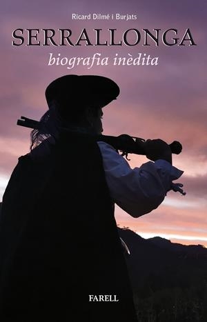 Serrallonga : biografia inèdita | 9788417116873 | Ricard Dilmé i Burjats