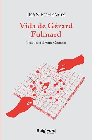 Vida de Gérard Fulmard (català) | 9788417925635 | Jean Echenoz