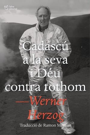 Cadascú a la seva i Déu contra tothom | 9788412793048 | Werner Herzog