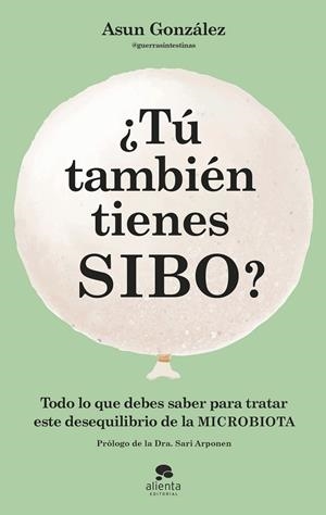 ¿Tú también tienes SIBO? | 9788413442990 | Asun González