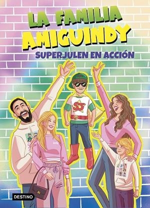 SuperJulen en acción (La Familia Amiguindy; 2) | 9788408275534 | La Familia Amiguindy