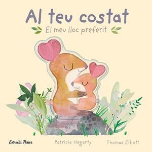 Al teu costat : el meu lloc preferit | 9788413896069 | Patricia Hegarty ; Thomas Elliot