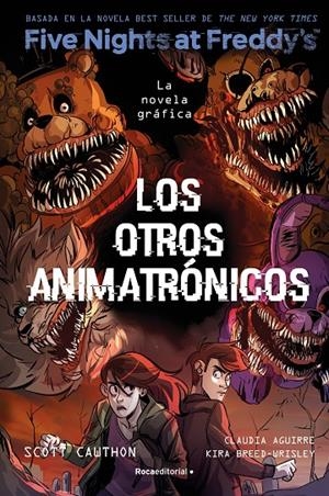Los otros animatronicos (Five Nights At Freddy's) | 9788419743749 | Scott Cawthon ; Claudia Aguirre ; Kira Breed-Wrisley