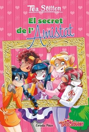 El secret de l'amistat | 9788413897608 | Tea Stilton