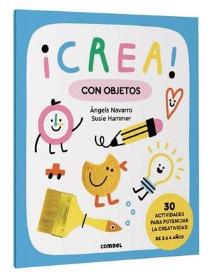 ¡Crea! : Con objetos | 9788411581028 | Àngels Navarro ; Susie Hammer