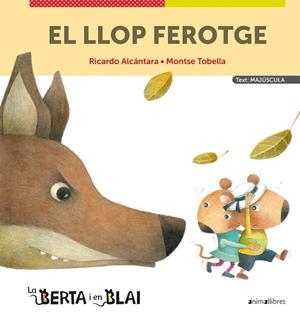 El llop ferotge | 9788418592348 | Ricardo Alcántara ; Montse Tobella