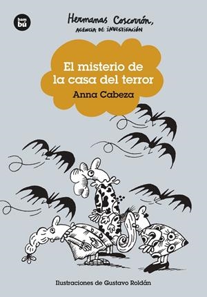 El misterio de la casa del terror (Hermanas Coscorrón, agencia de investigación; 6) | 9788483439753 | Anna Cabeza