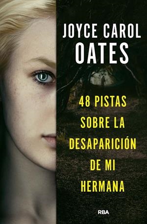 48 pistas sobre la desaparición de mi hermana | 9788411321518 | Joyce Carol Oates