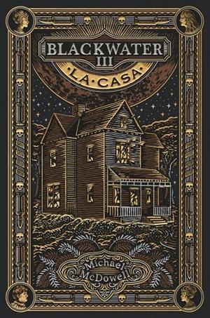 La casa (Blackwater; 3) (castellà) | 9788419654939 | Michael McDowell