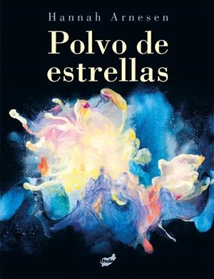 Polvo de estrellas | 9788418702761 | Hannah Arnesen