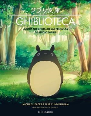 Ghiblioteca | 9788445010402 | Michael Leader ; Jake Cunningham