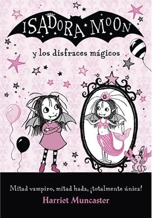 Isadora Moon y los disfraces mágicos | 9788420487649 | Harriet Muncaster