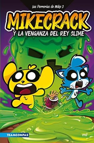 Mikecrack y la venganza del rey Slime (Las perrerías de Mike; 3) | 9788427052161 | Mikecrack