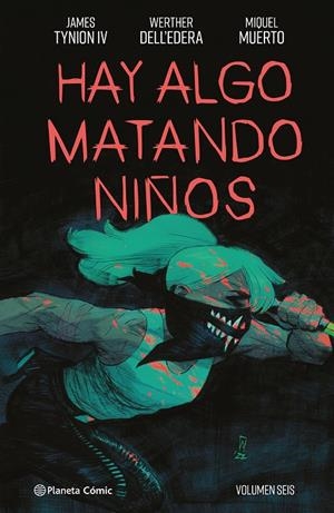 Hay algo matando niños 6 | 9788411611114 | James Tynion IV ; Werther Dell'edera ; Miquel Muerto