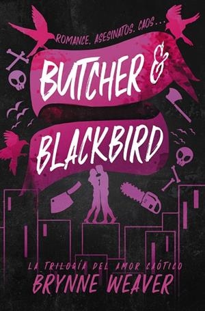 Butcher & Blackbird (Amor caótico; 1) | 9788419822048 | Brynne Weaver