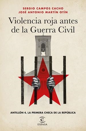 Violencia roja antes de la Guerra Civil | 9788467073119 | Sergio Campos Cacho ; José Antonio Martín Otín