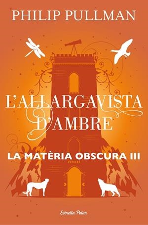 L'allargavista d'ambre (La matèria obscura; 3) | 9788491373582 | Philip Pullman