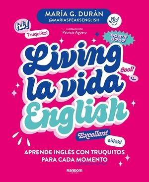 Living la vida English | 9788418040672 | María G. Durán (@MariaSpeaksEnglish)