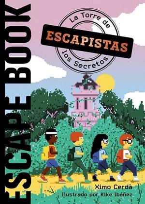 Escapistas : La Torre de los Secretos | 9788414335277 | Ximo Cerdà