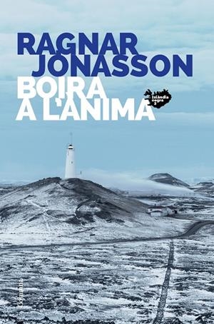 Boira a l'ànima (Islàndia negra; 3) | 9788466427449 | Ragnar Jónasson