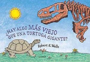 ¿Hay algo más viejo que una tortuga gigante? | 9788426134363 | Robert Wells
