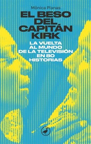 El beso del capitán Kirk | 9788418059933 | Mònica Planas