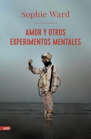 Amor y otros experimentos mentales | 9788413624761 | Sophie Ward