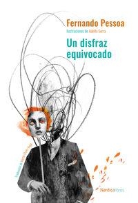 Un disfraz equivocado | 9788418930119 | Fernando Pessoa ; Adolfo Serra