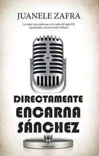 Directamente Encarna Sánchez | 9788418952067 | Juanele Zafra