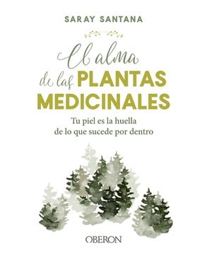 El alma de las plantas medicinales | 9788441544376 | Saray Santana