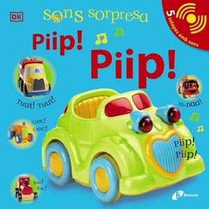 Sons sorpresa : Piip! Piip! | 9788413490472 | Dawn Sirett