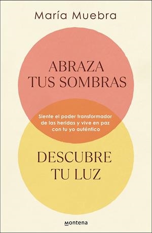 Abraza tus sombras, descubre tu luz | 9788419746436 | María Muebra