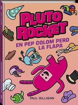 En Pep Colom perd la flapa (Pluto Rocket; 2) | 9788419913319 | Paul Gilligan