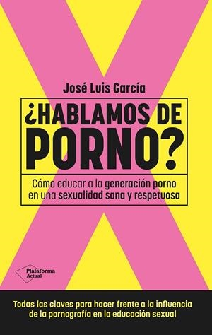 ¿Hablamos de porno? | 9788410079892 | José Luis García