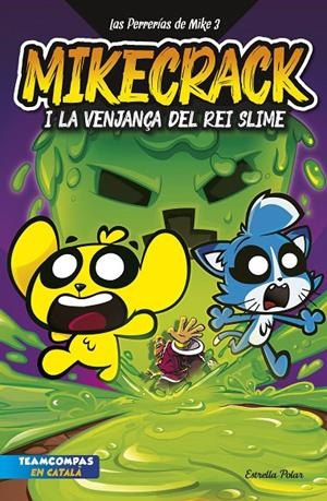 La venjança del rei Slime (Las perrerías de Mike; 3) | 9788413898421 | Mikecrack