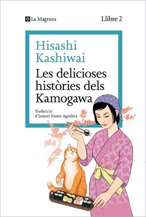 Les delicioses històries dels Kamogawa (La cuina dels Kamogawa; 2) | 9788419334459 | Hisashi Kashiwai