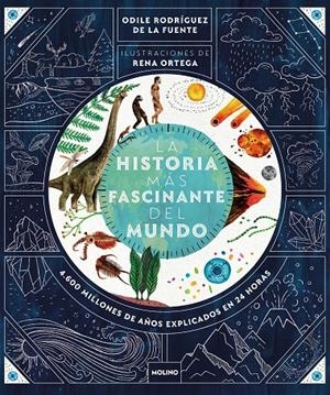 La historia más fascinante del mundo | 9788427240384 | Odile Rodríguez de la Fuente ; Rena Ortega