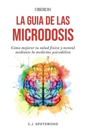 La guía de las microdosis | 9788441550100 | C.J. Spotswood