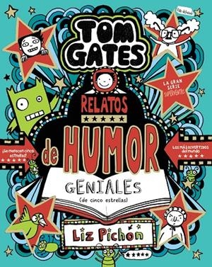Tom Gates 21 : Relatos de humor geniales (de cinco estrellas) | 9788469642566 | Liz Pichon