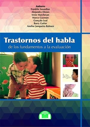 Trastornos del habla de los fundamentos a la evaluación | 9788497276313 | Franklin Susanibar ; Alejandro Dioses ; Irene Marchesán 